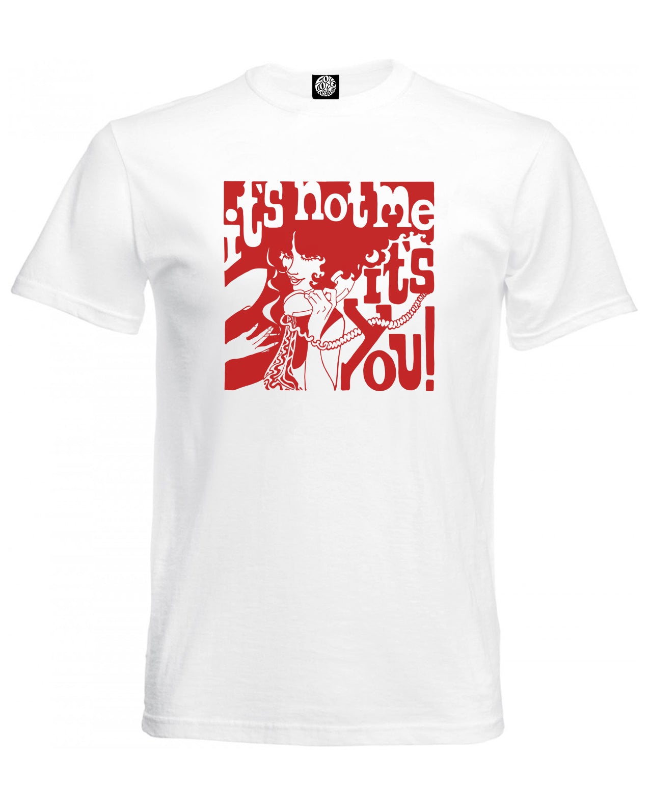 IT'S NOT ME IT'S YOU unisex tee